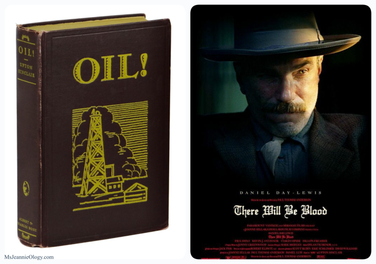 There Will Be Blood was based on the book, Oil by Upton Sinclair which was published in 1927. The Academy Award-winning movie, starring Daniel Day Lewis was released in 2007.